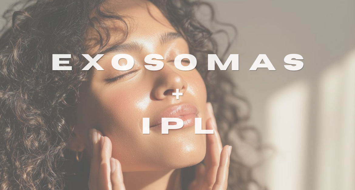 IPL + Exosomas : Rejuvenecimiento Facial de Última Generación
