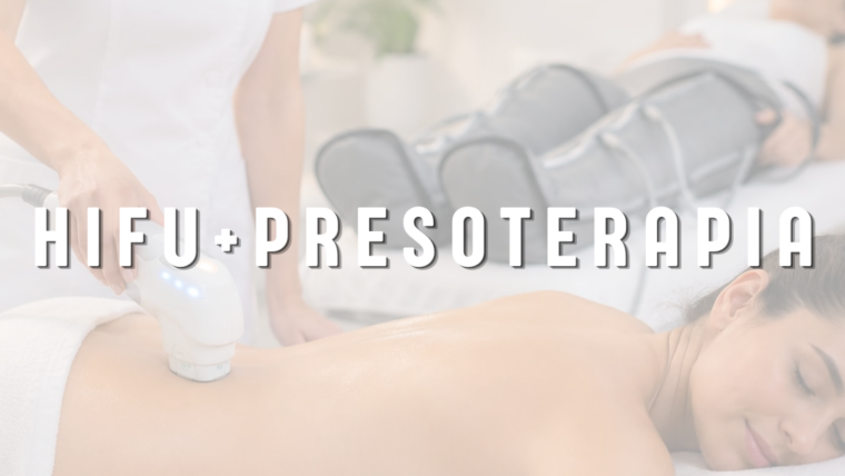 HIFU Corporal y Presoterapia: la combinación perfecta para remodelar tu figura.